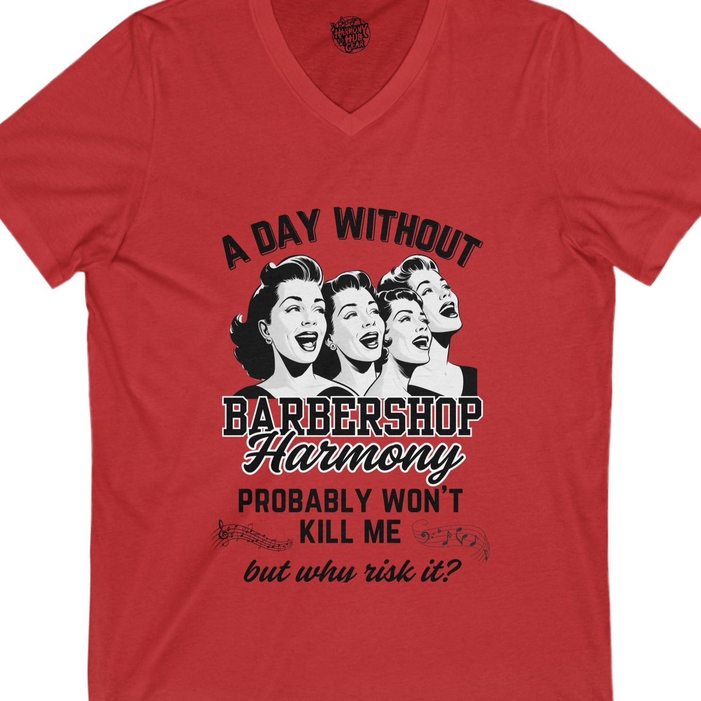 A Day Without Barbershop Harmony V-Neck Unisex Tee