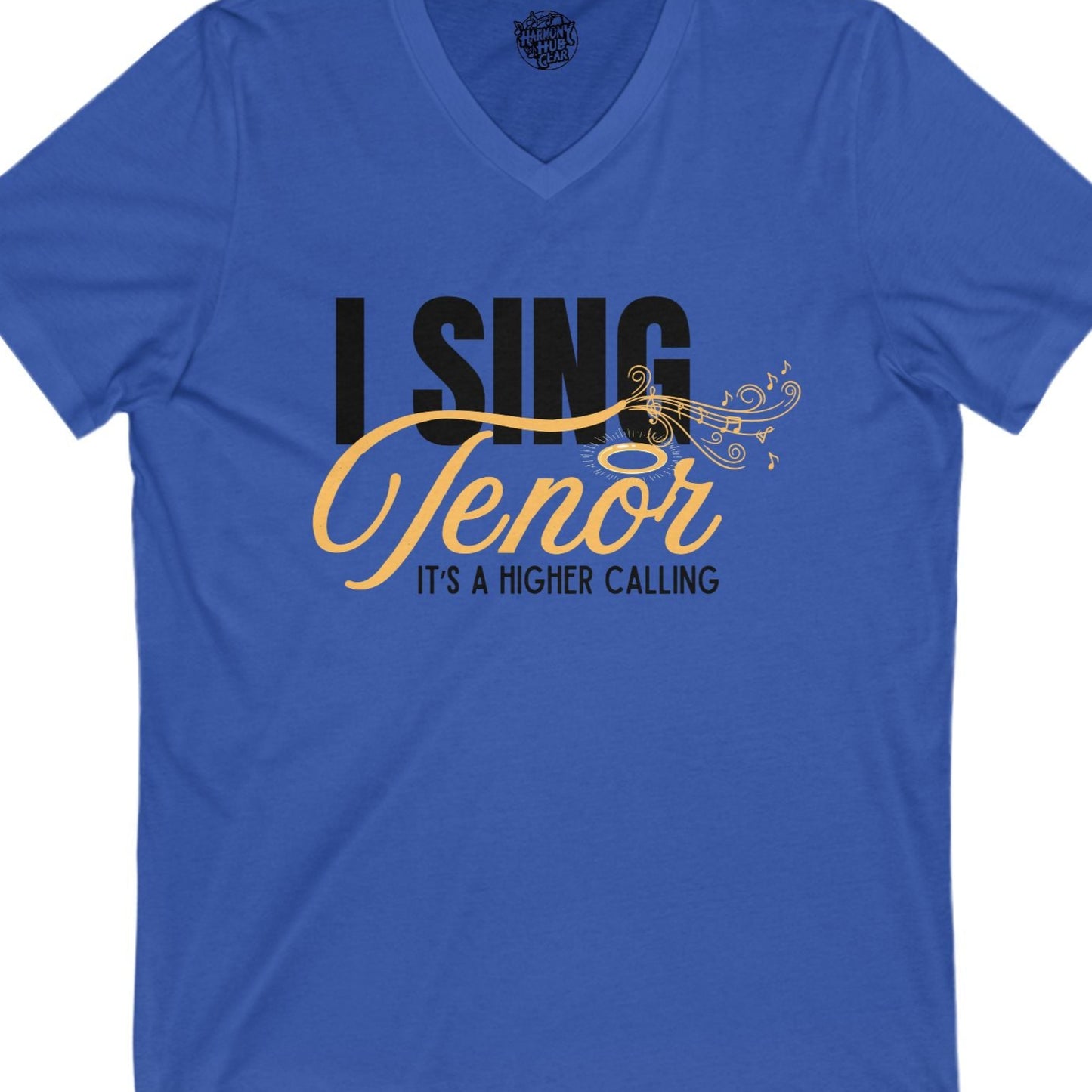 I Sing Tenor - It's a Higher Calling V-Neck Unisex Tee