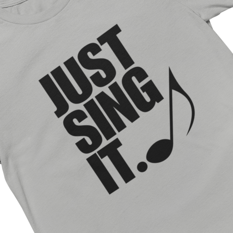 Just Sing It Unisex Tee