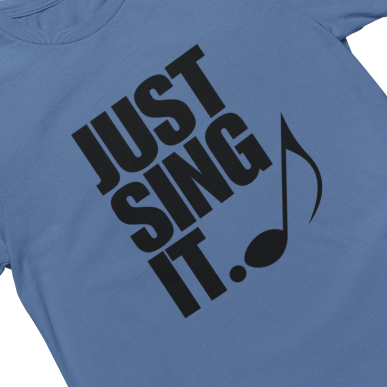 Just Sing It Unisex Tee