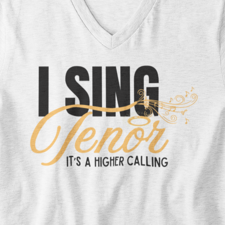 I Sing Tenor - It's a Higher Calling V-Neck Unisex Tee
