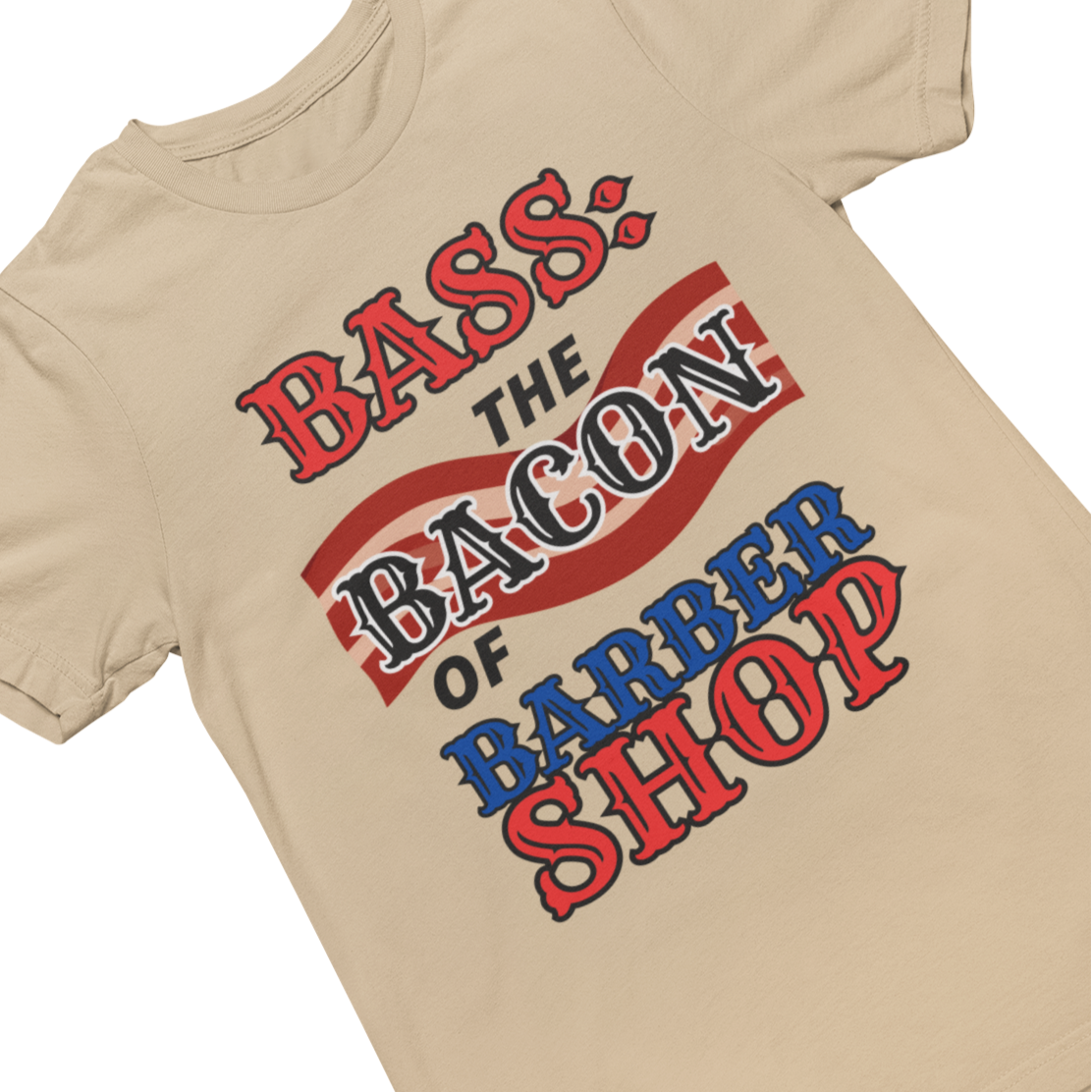 Bass: The Bacon of Barbershop Unisex Tee