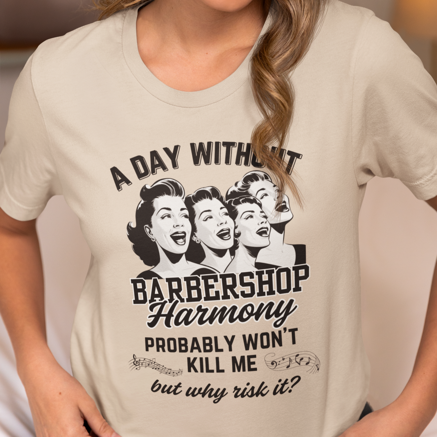 A Day Without Barbershop Harmony Unisex Tee