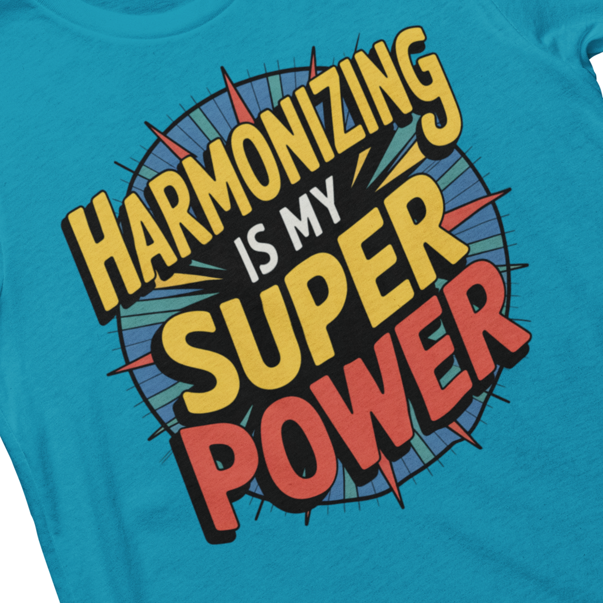 Harmonizing Is My Super Power Unisex Tee