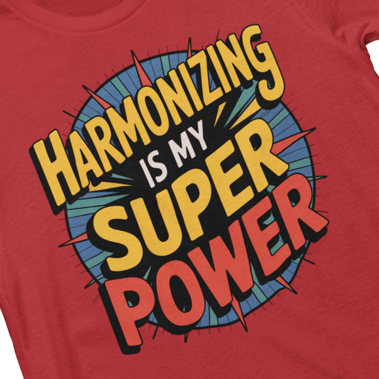Harmonizing Is My Super Power Unisex Tee