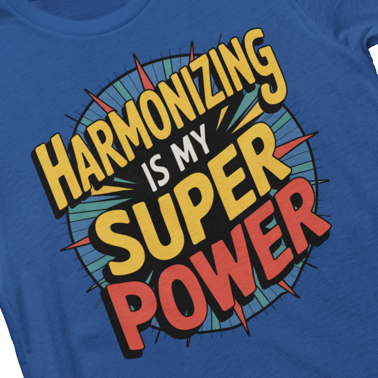 Harmonizing Is My Super Power Unisex Tee