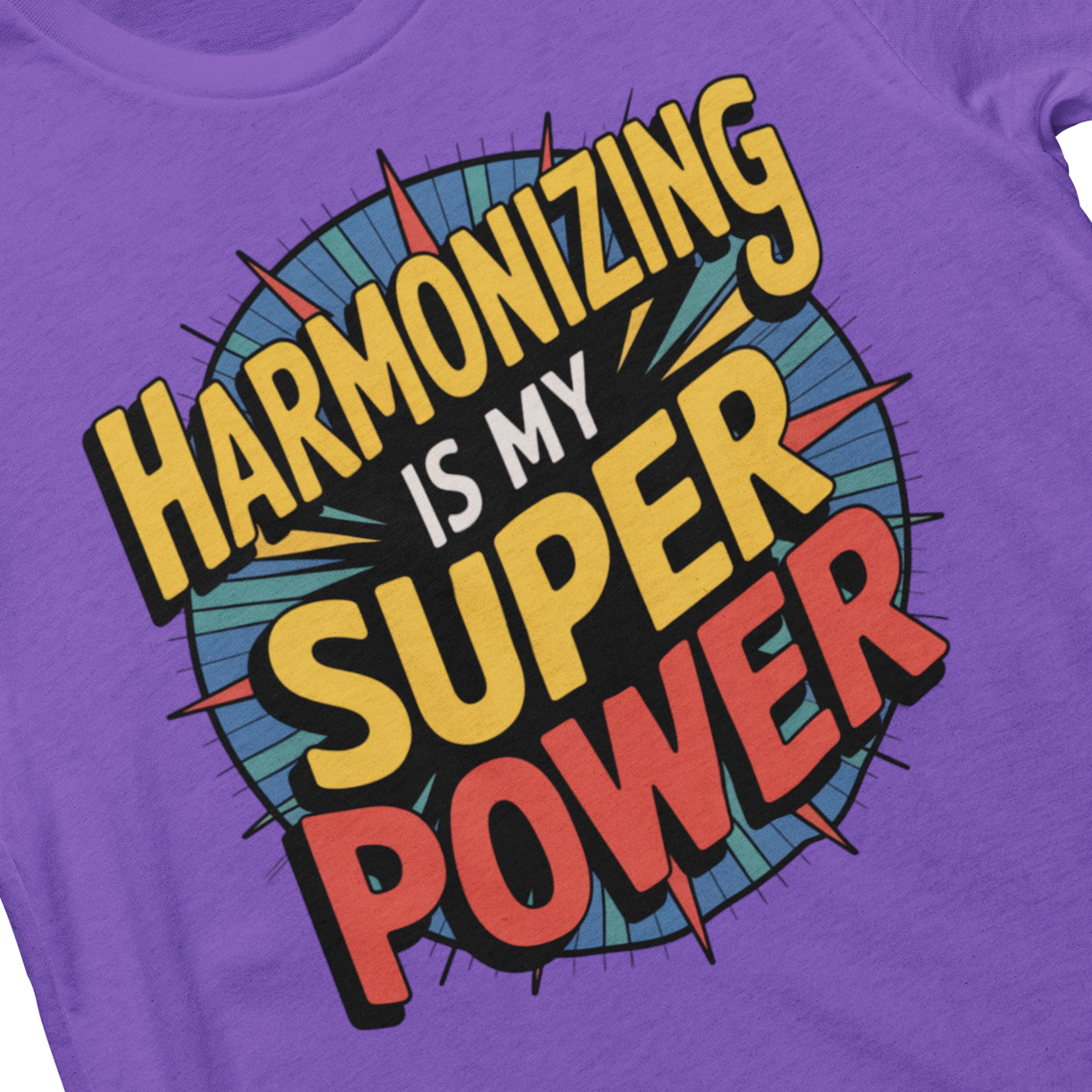 Harmonizing Is My Super Power Unisex Tee