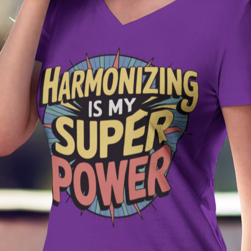 Harmonizing Is My Super Power V-Neck Unisex Tee