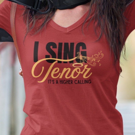 I Sing Tenor - It's a Higher Calling V-Neck Unisex Tee